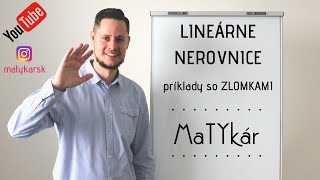 LINEÁRNE NEROVNICE - príklady so ZLOMKAMI