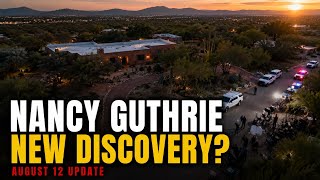 NANCY GUTHRIE UPDATE New Discovery Reported Near Tucson Search Area August 12 2026