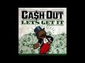 Cash Out - Let