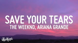 [1 HOUR] The Weeknd \& Ariana Grande - Save Your Tears Remix (Lyrics)