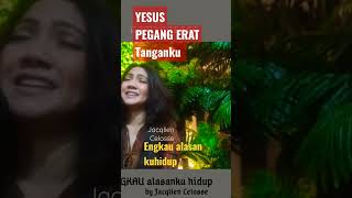ENGKAU ALASAN KU HIDUP -Jacqlien Celosse #jacqliencelosse #shorts #lagurohanikristen #rohanikristen