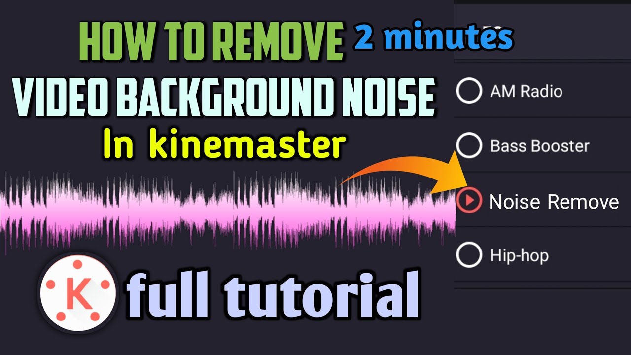 how to remove video background noise in kinemaster Kannada Full ...