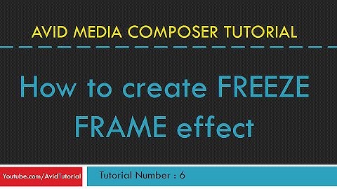 AVID Media Composer 6 - Creating FREEZE FRAME effect