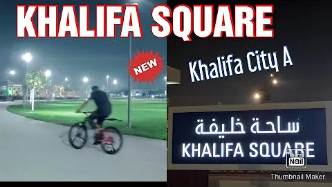 KHALIFA SQUARE QUICK TOUR|Khalifa City A