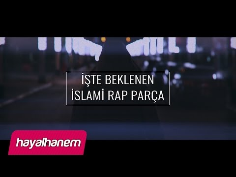 İşte Beklenen İslami Rap Parça - Hayalhanem