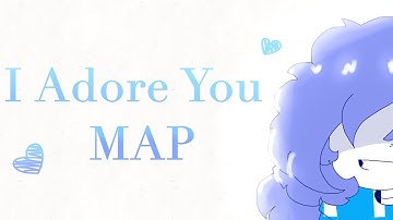 I Do Adore 【MAP】「KellyXNightmare」