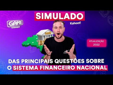 Simulado das principais questões sobre o Sistema Financeiro Nacional - Atualização 2022 (kahoot)