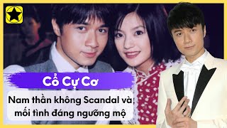 Cổ Cự Cơ - Nam Thần Không Scandal Và Mối Tình 20 Năm Đáng Ngưỡng Mộ