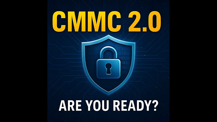 CMMC 2.0 Steps You Need to Know Now!