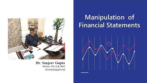 Types of Corporate Frauds - (2) Manipulation of Financial Statements