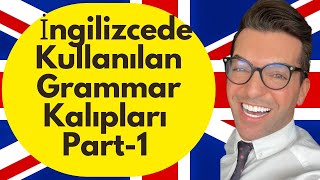 İngilizcede Kullanılan Grammar Kalıpları Part-14