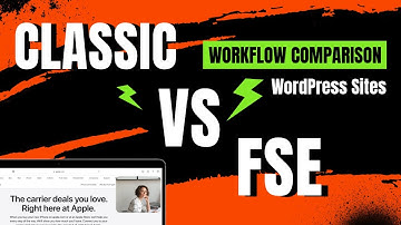 Classic theme VS FSE theme workflow, which one to choose?