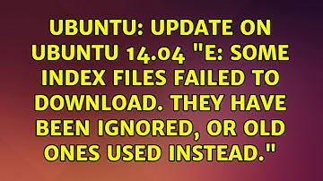 Update on ubuntu 14.04 "E: Some index files failed to download. They have been ignored,