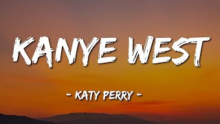Kanye West - Katy Perry ( Lyrics)