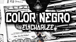 Miniatura de "Color Negro - El Charlee (Comandante Negro)  |Corridos  2020| ♠️🔥"