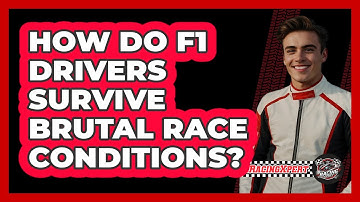 How Do F1 Drivers Survive Brutal Race Conditions? - The Racing Xpert