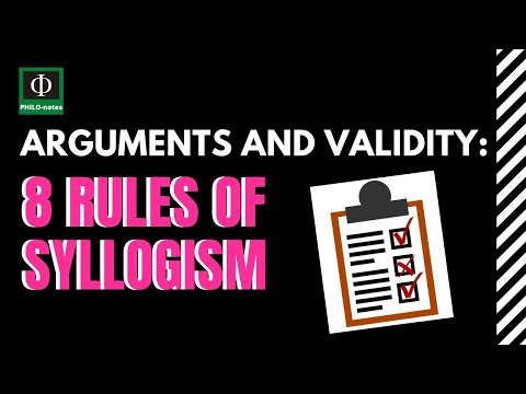 8 Rules of Syllogism - Arguments and Validity (See links below for more video lectures in Logic)