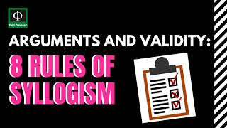 8 Rules of Syllogism - Arguments and Validity