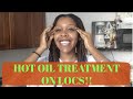 Nourishing Hot Oil Treatment on Locs!