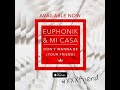 Euphonik feat  Mi Casa   Don