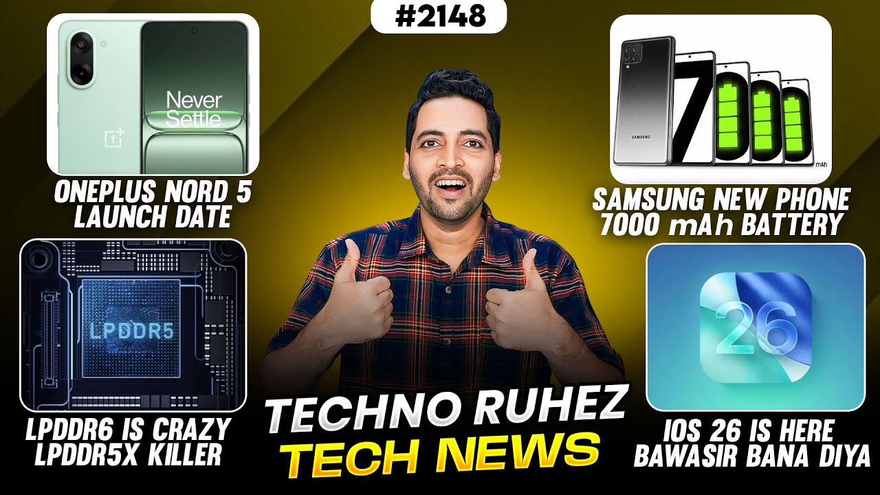 OnePlus Nord 5 India Launch Date,Samsung 7000mAh Phone,Tata Good News,LPDDR6,HyperOS 26,iOS 26 Tatti