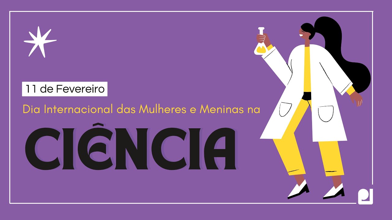 Dia Internacional das Mulheres e Meninas na Ciência Apufsc YouTube Dia Internacional das Mulheres e Meninas na Ciência Apufsc YouTube