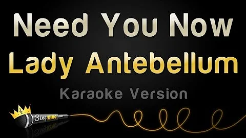 Lady Antebellum - Need You Now (Karaoke Version)