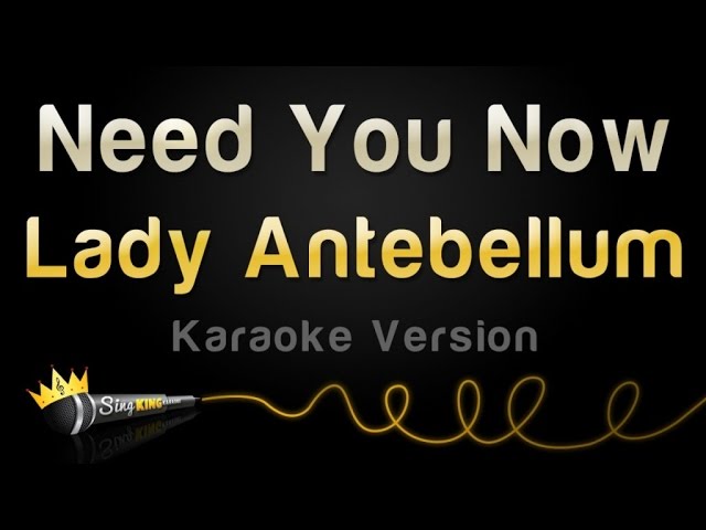 Lady Antebellum - Need You Now (Karaoke Version) class=