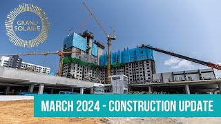 March/2024 - Construction update of project - Grand Solaire, Pattaya, Thailand