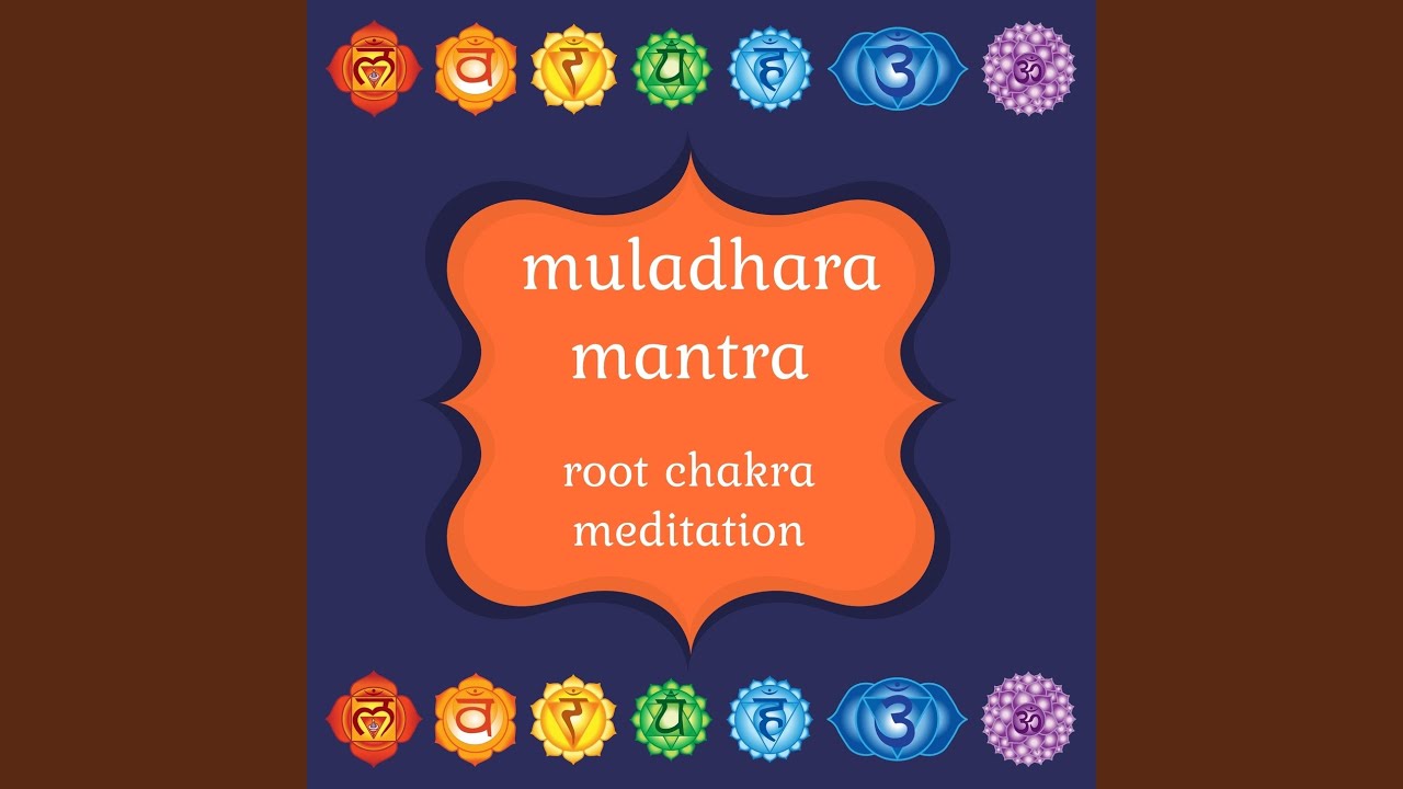 Muladhara Mantra for Root Chakra Meditation - YouTube