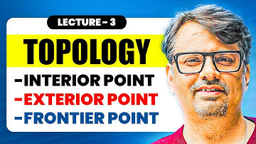 Topology | Interior Point, Exterior Point & Frontier Point in Topological Space by Gp sir