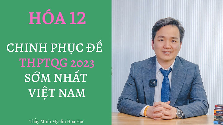Hướng dẫn giải đề đại học môn hóa năm 2023 năm 2024