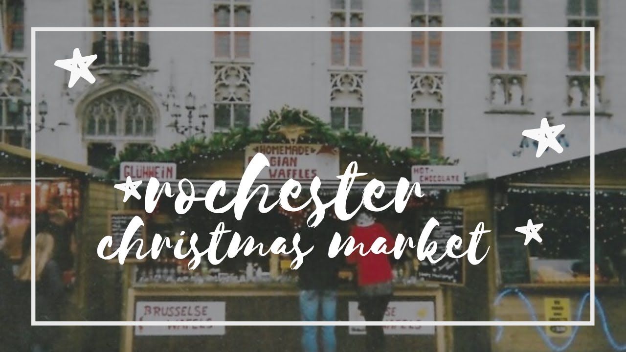 ROCHESTER CHRISTMAS MARKET YouTube