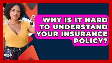 Why Is It Hard To Understand Your Insurance Policy? - Hispanic Home Shield
