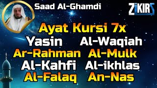 Ayat Kursi 7x, Surah Yasin, Ar Rahman, Al Waqiah, Al Mulk, Al Kahfi, Ikhlas,Falaq,Naas, Saad Ghamdi