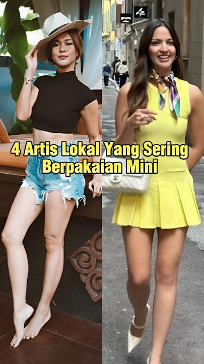 4 Artis Lokal Yg Sering Berpakaian Mini #shortviral #artis