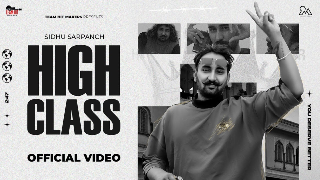 Official Video : HIGH CLASS | Sidhu Sarpanch | Team Hit Maker | Latest Punjabi Song 2023