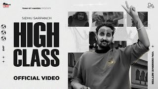 Official Video High Class Sidhu Sarpanch Team Hit Maker Punjabi Song 2023