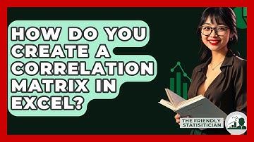 How Do You Create A Correlation Matrix In Excel? - The Friendly Statistician