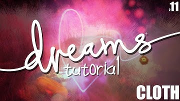 Dreams Tutorial | How To: Create a Dynamic Cloth!