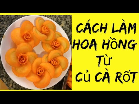 Video: Cách Làm Hoa Hồng Cà Rốt