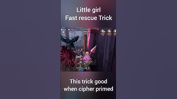 Little Girl Fast rescue trick - IDENTITY V
