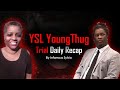 Evening Recap: YSL YoungThug Trial Day 78 with Infamous Sylvia from inside the court