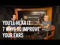 7 Ways to Improve Your Ears/Ear Training - Peter Martin and Adam Maness | You'll Hear It S2E17