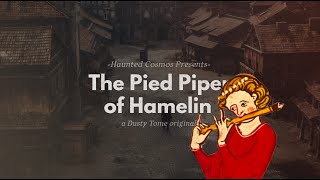 A Haunted Cosmos Special — The Pied Piper of Hamelin