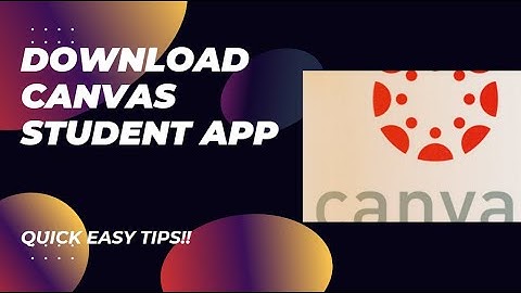 How to Install and Set Up Canvas Student App on iOS and Android - Here