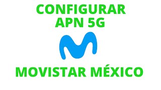 COMO CONFIGURAR NUEVO APN MOVISTAR MEXICO 5G 2024 / NUEVO APN MOVISTAR 4G Y 5G screenshot 5