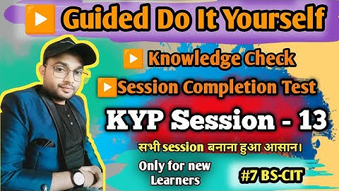 🔥Guided Do It Yourself Session 13 | Do It Yourself Session #7 |A.Yazdani IT #bscit #knowledgecheck✅