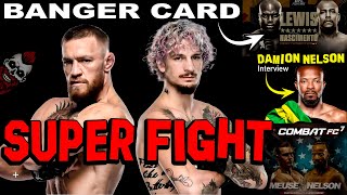 SUPER FIGHT: Mcgregor vs Omalley + Damion Nelson interview + UFC drops a BANGER!