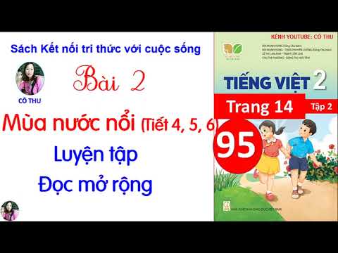 Tiếng Việt lớp 2| Kết nối tri thức| Bài 2 Mùa nước nổi| Tiết 4,5,6 | Học kì 2| Cô Thu| #95